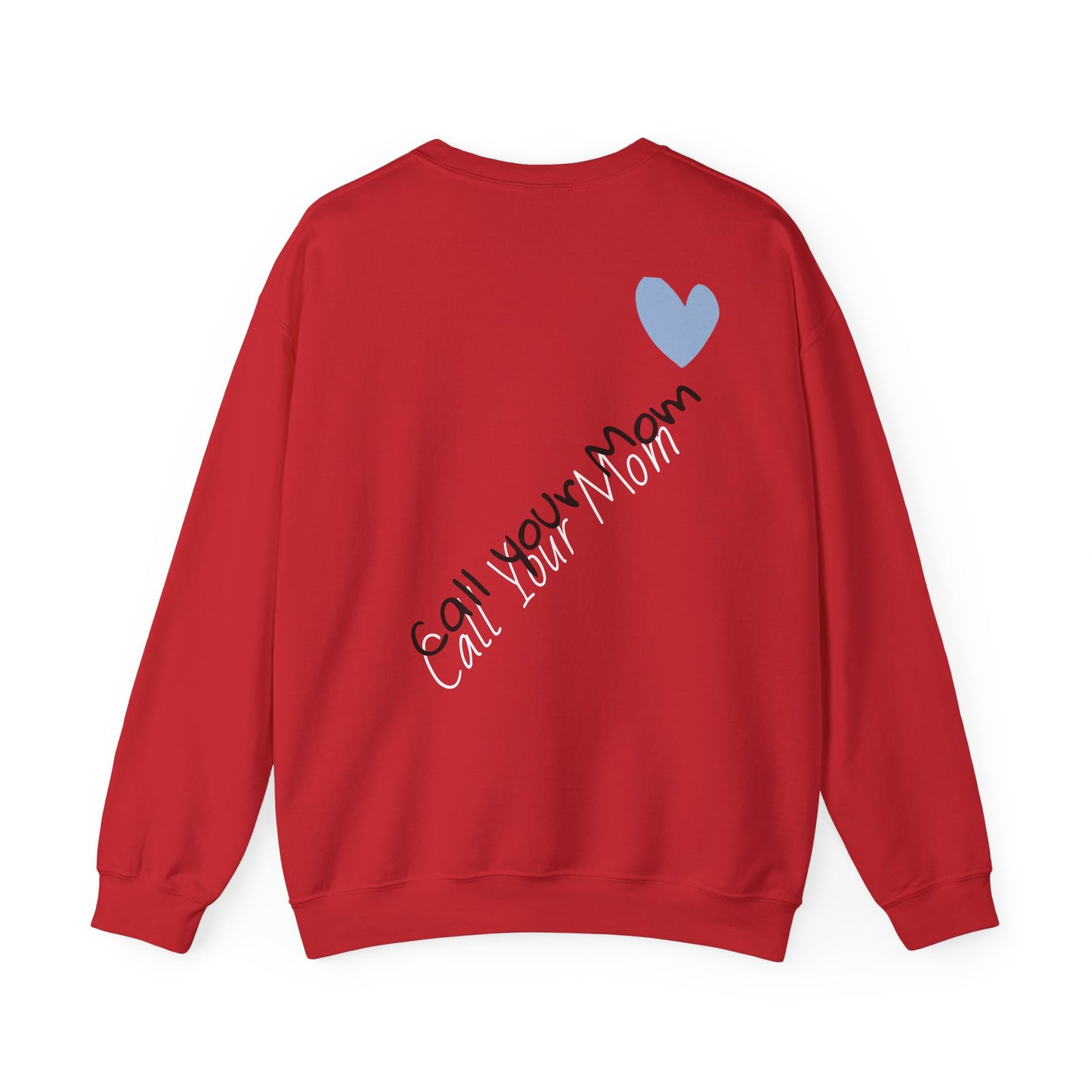 Heart Call Your Mom Sweatshirt