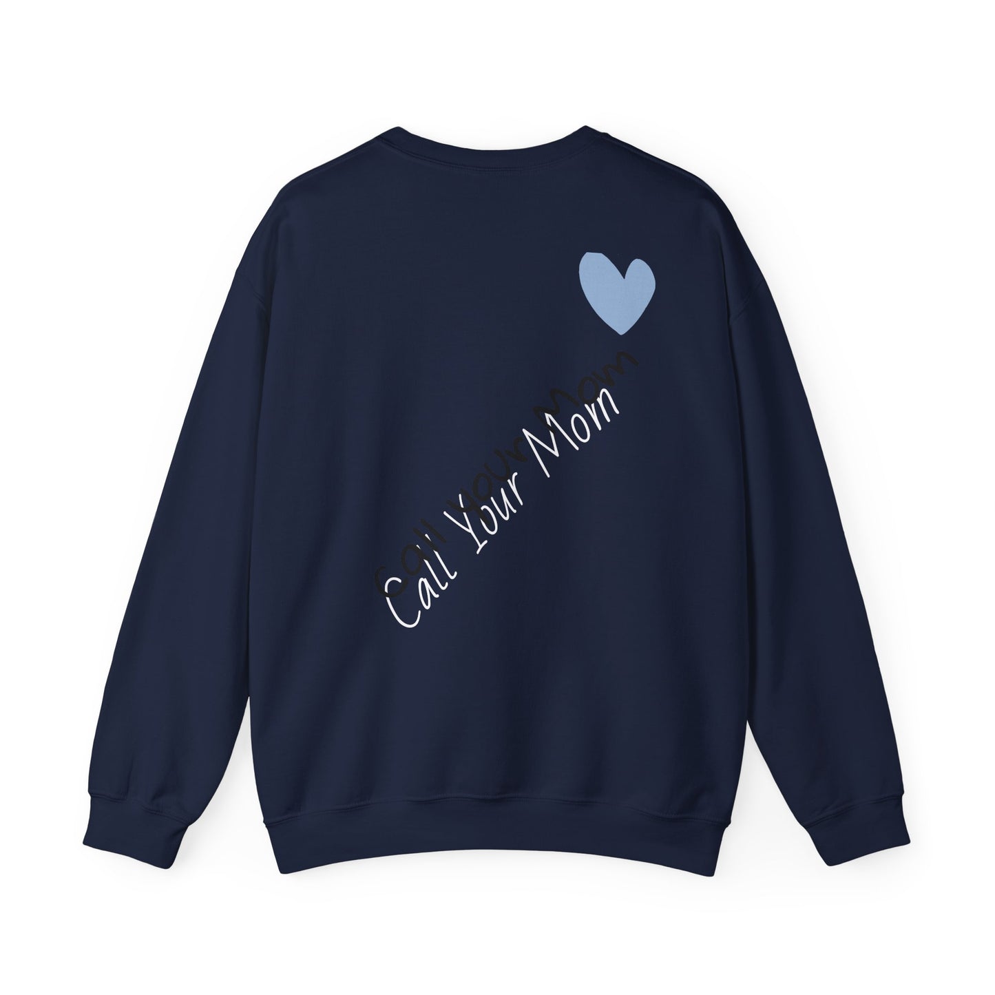 Heart Call Your Mom Sweatshirt