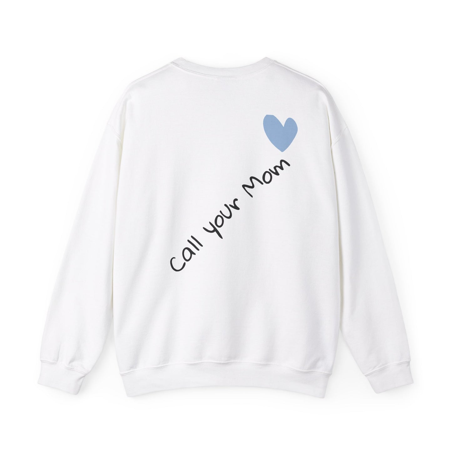 Heart Call Your Mom Sweatshirt