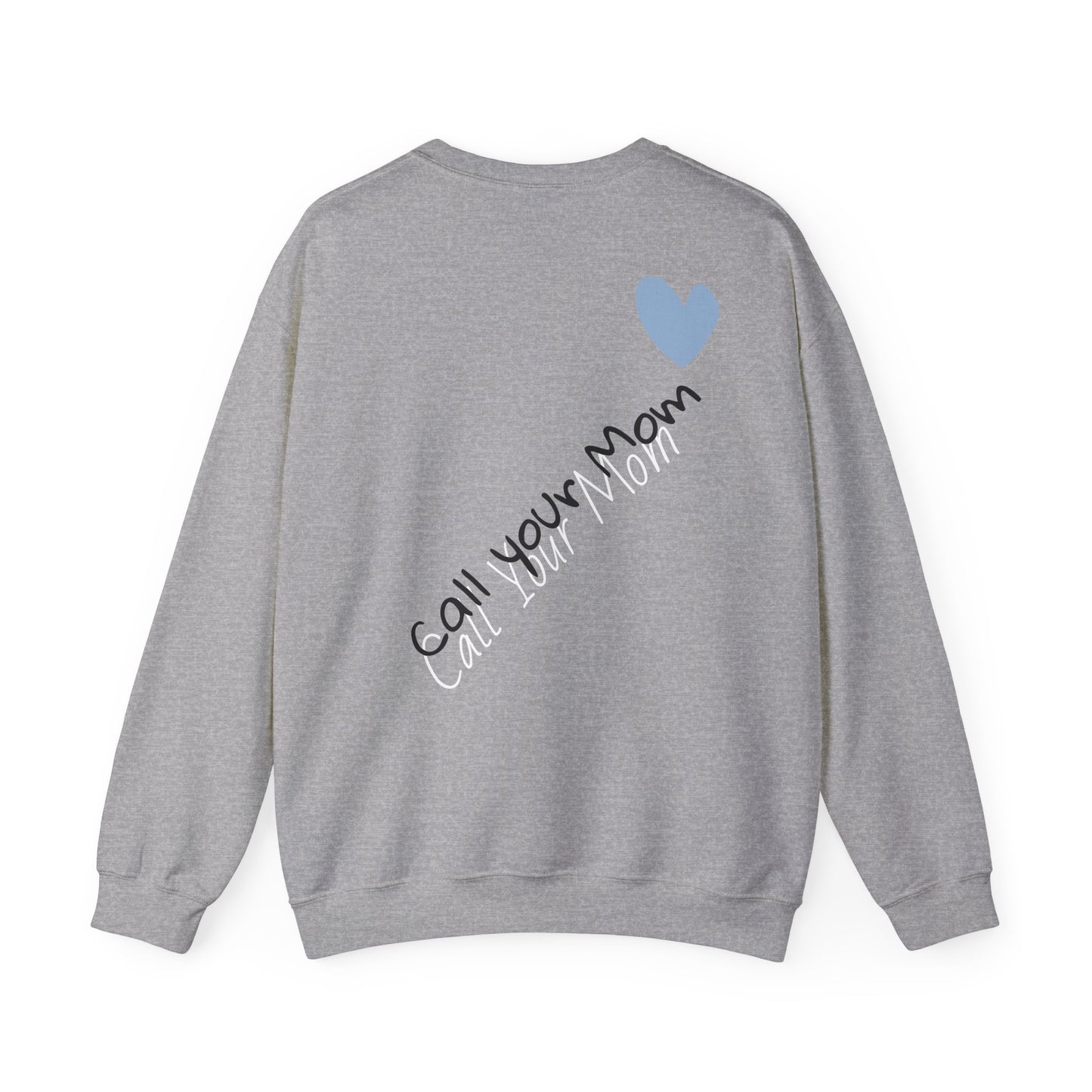 Heart Call Your Mom Sweatshirt