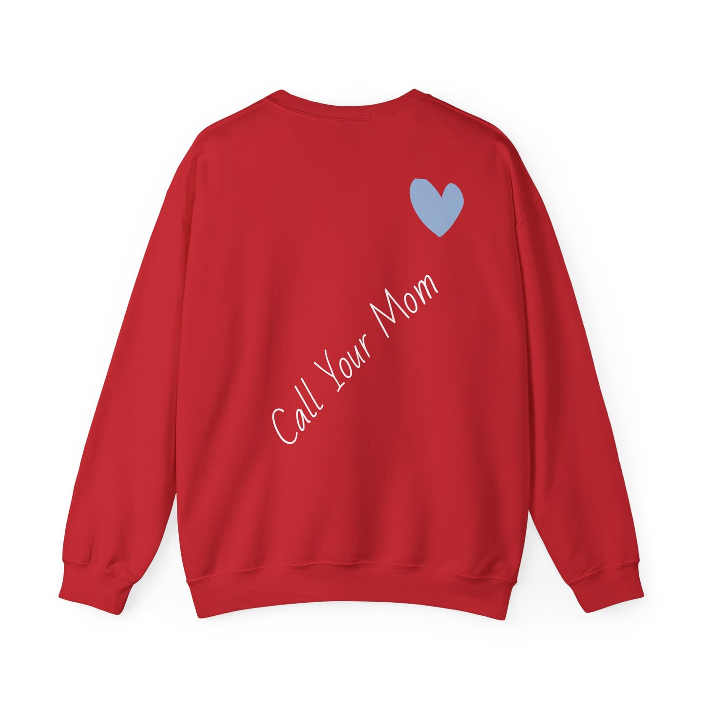 Heart Call Your Mom Sweatshirt